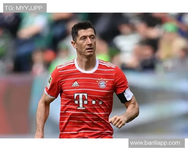 莱万重返老东家引发拜仁球迷强烈不满愤怒指责其忘恩负义